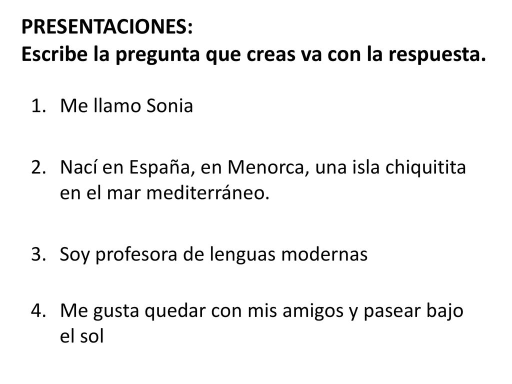 PRESENTACIONES: Escribe la pregunta que creas va con la respuesta.