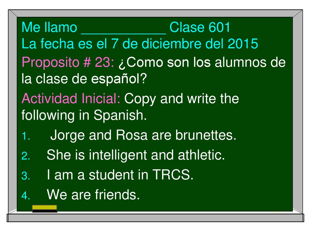 Me llamo ___________ Clase 601 La fecha es el 7 de diciembre del 2015