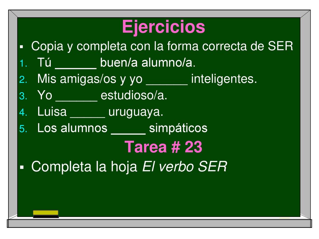 Ejercicios Tarea # 23 Completa la hoja El verbo SER