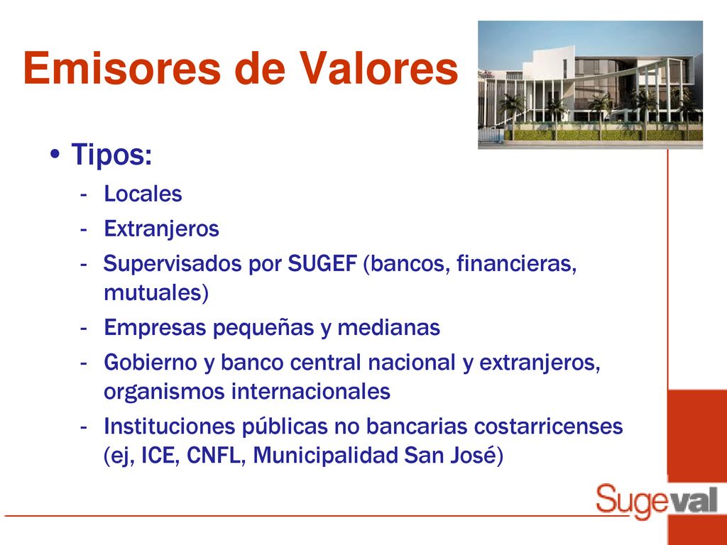 Emisores de Valores Tipos: Locales Extranjeros