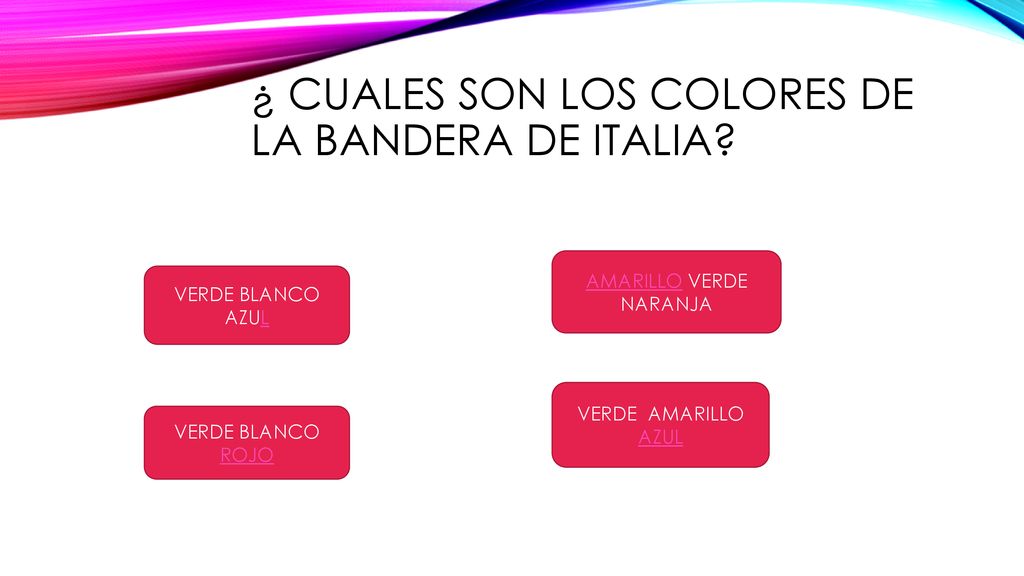 ¿ CUALES SON LOS COLORES DE LA BANDERA DE ITALIA