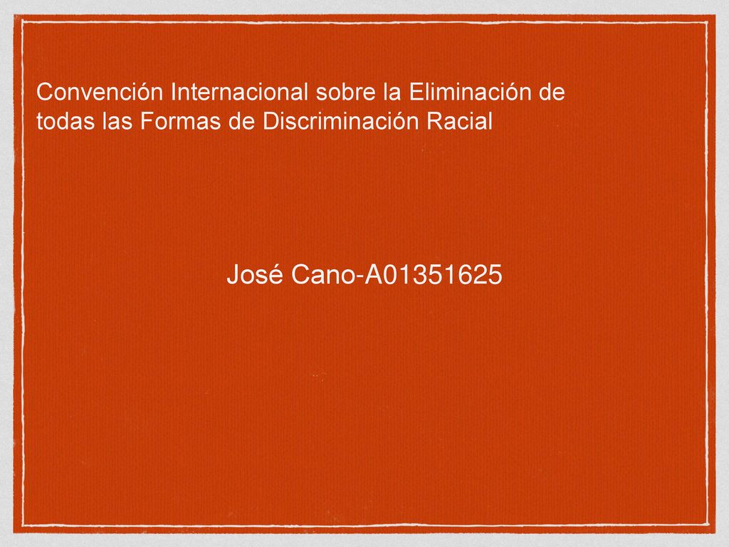 Convención Internacional sobre la Eliminación de todas las Formas de Discriminación Racial