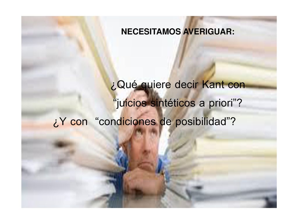 ¿Qué quiere decir Kant con juicios sintéticos a priori