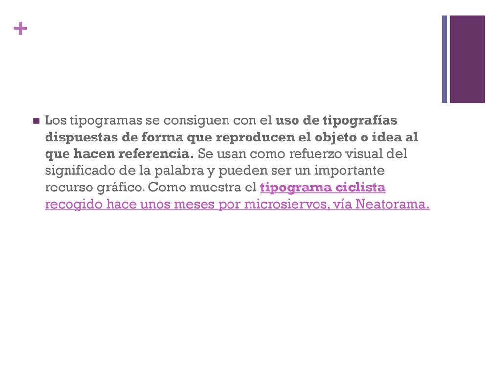Los tipogramas se consiguen con el uso de tipografías dispuestas de forma que reproducen el objeto o idea al que hacen referencia.