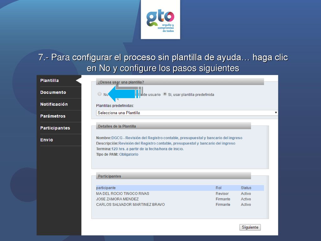 7.- Para configurar el proceso sin plantilla de ayuda… haga clic en No y configure los pasos siguientes