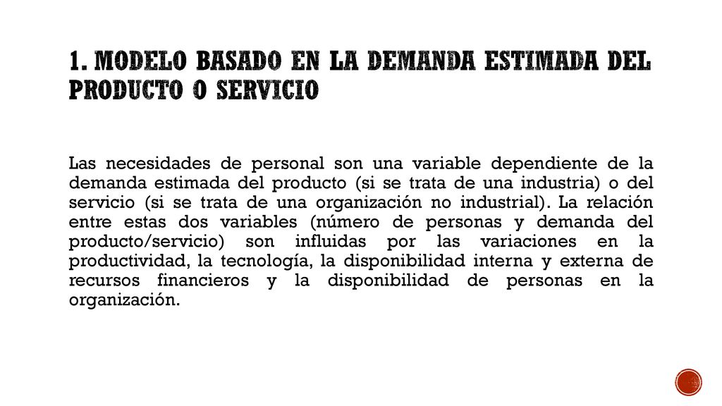 1. Modelo basado en la demanda estimada del producto o servicio