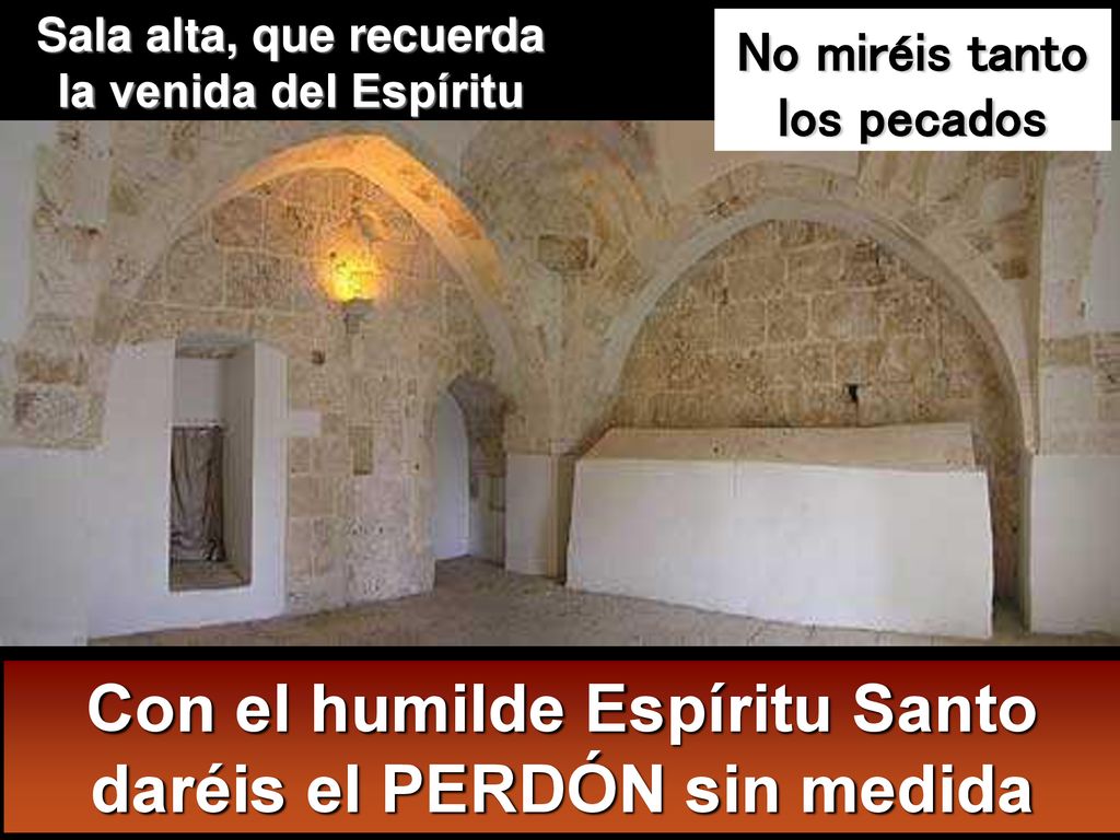 Con el humilde Espíritu Santo daréis el PERDÓN sin medida