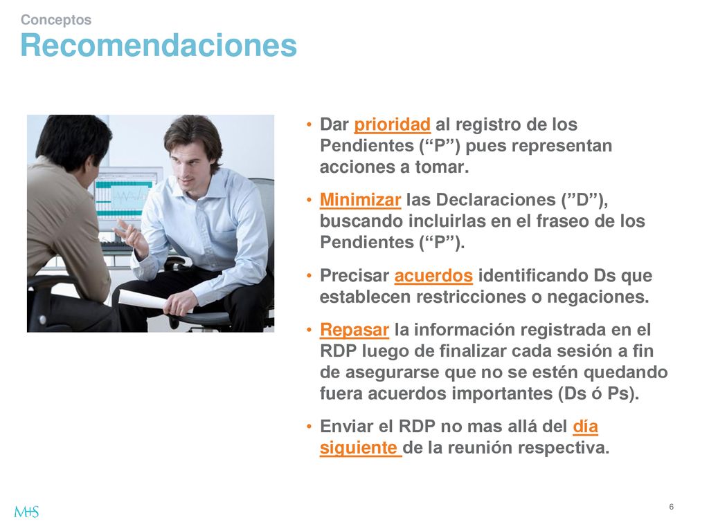 Conceptos Recomendaciones. Dar prioridad al registro de los Pendientes ( P ) pues representan acciones a tomar.