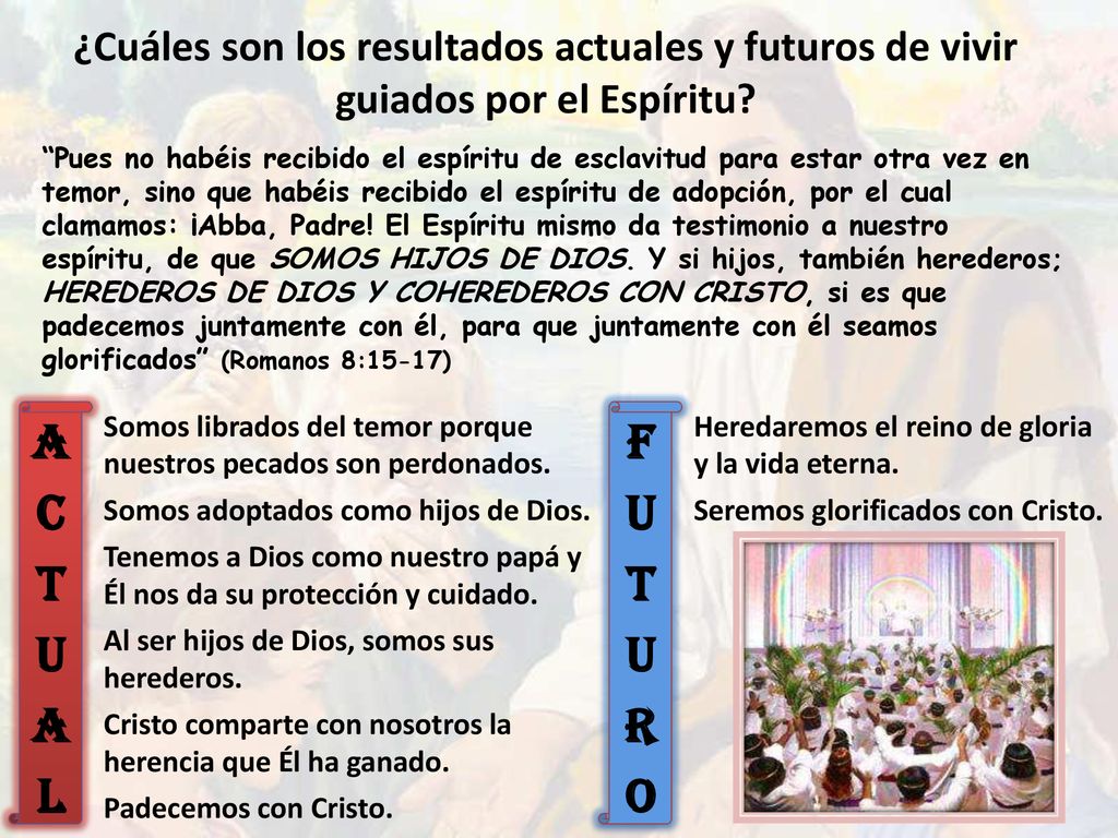 ¿Cuáles son los resultados actuales y futuros de vivir guiados por el Espíritu
