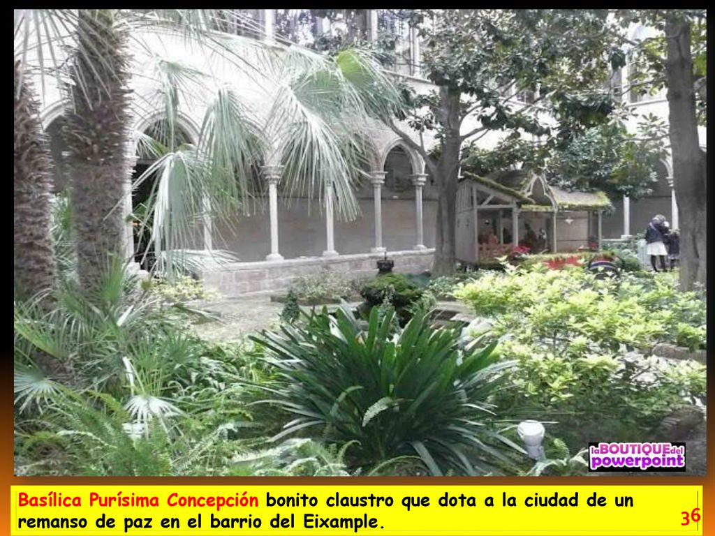 Basílica Purísima Concepción bonito claustro que dota a la ciudad de un remanso de paz en el barrio del Eixample.