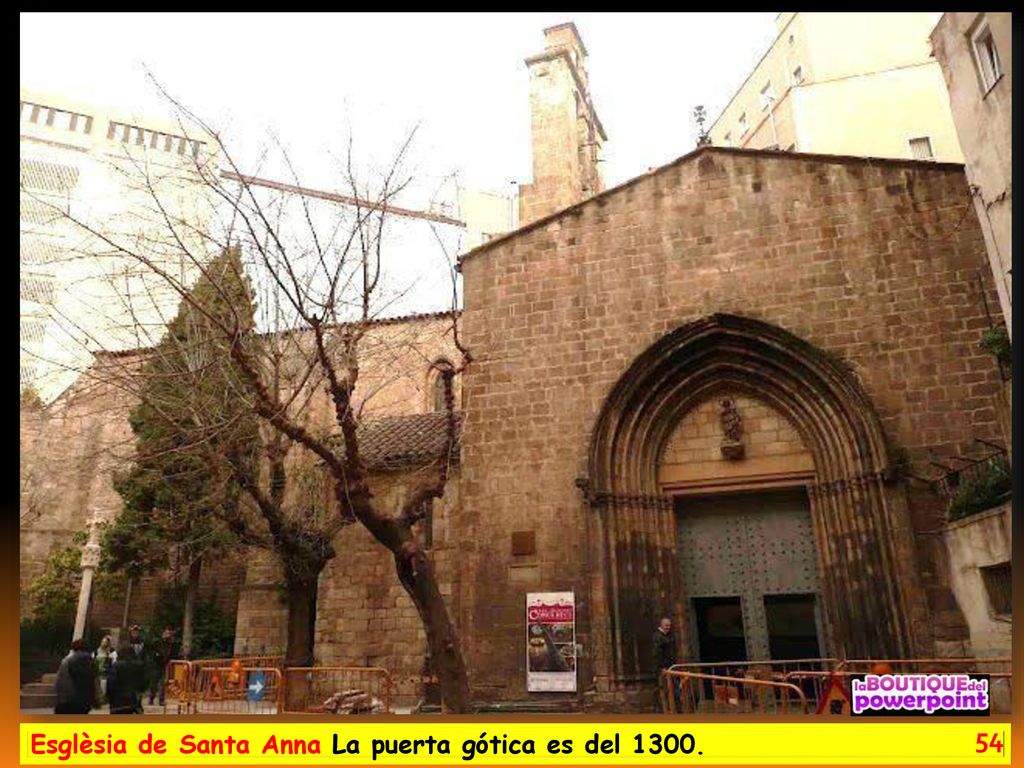 Esglèsia de Santa Anna La puerta gótica es del 1300.