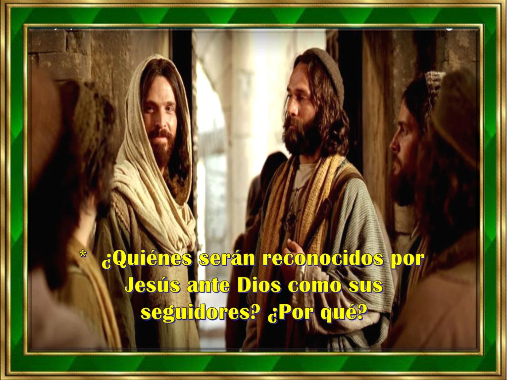 ¿Quiénes serán reconocidos por Jesús ante Dios como sus seguidores