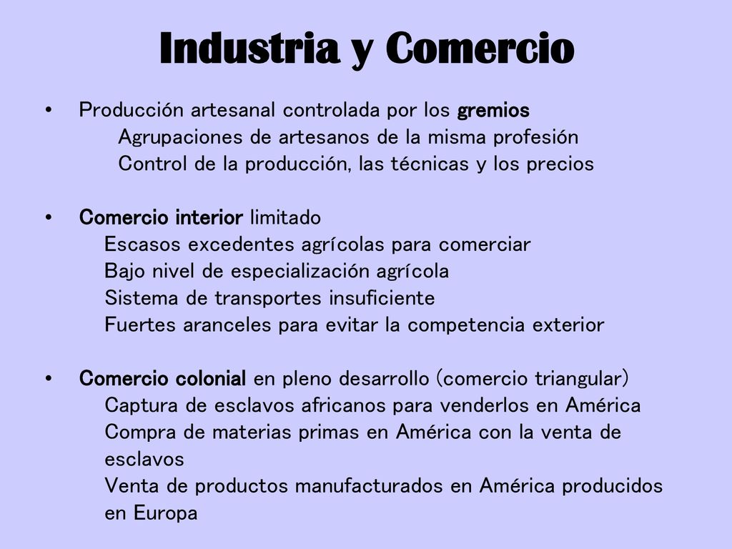 Industria y Comercio Producción artesanal controlada por los gremios