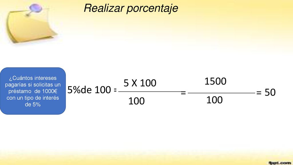 Realizar porcentaje X 100 5%de 100 = = =