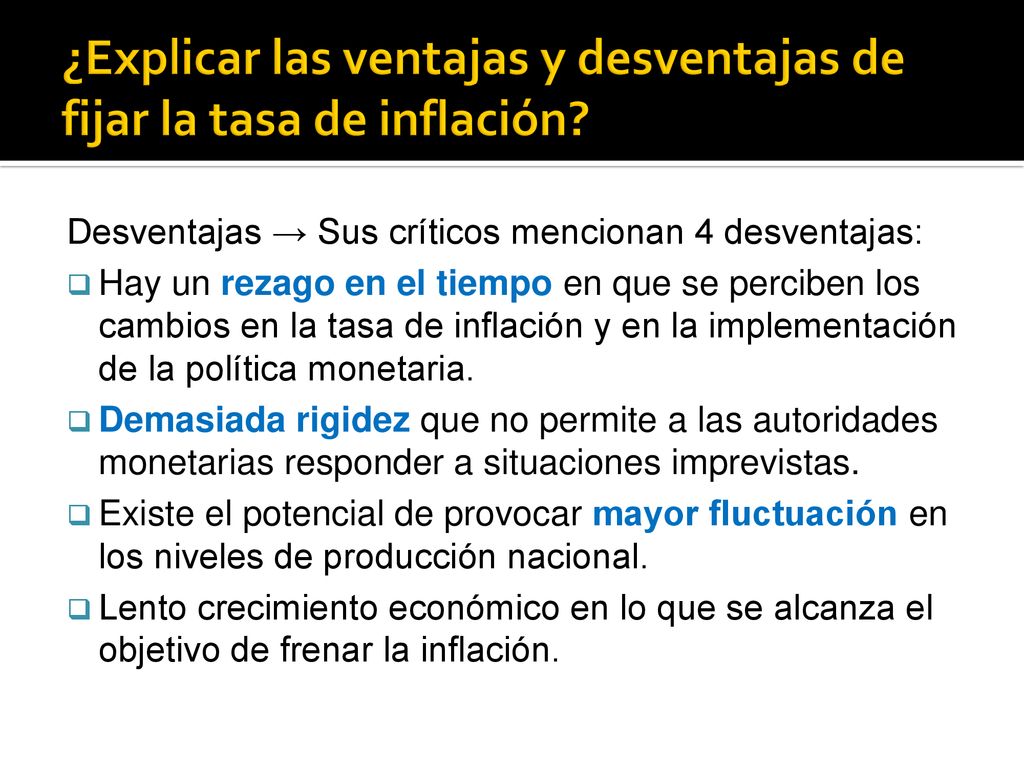 ¿Explicar las ventajas y desventajas de fijar la tasa de inflación
