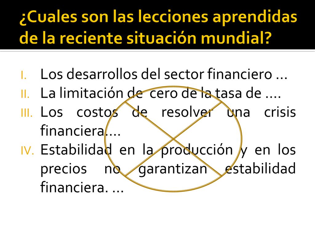 ¿Cuales son las lecciones aprendidas de la reciente situación mundial