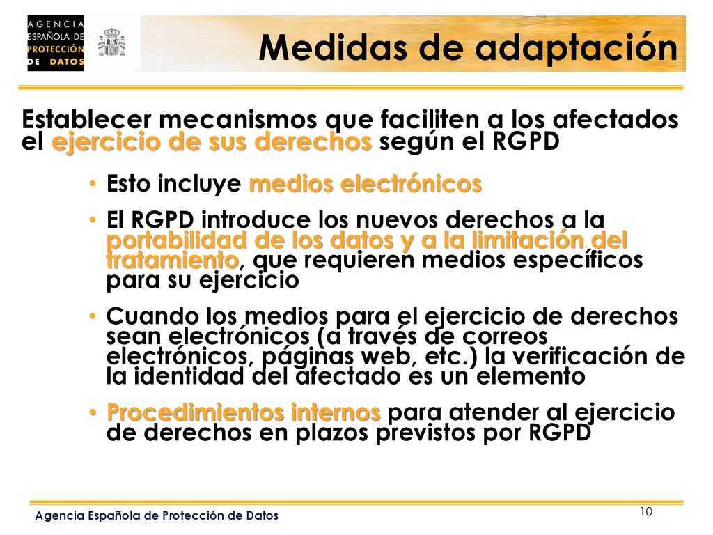 Medidas de adaptación Establecer mecanismos que faciliten a los afectados el ejercicio de sus derechos según el RGPD.