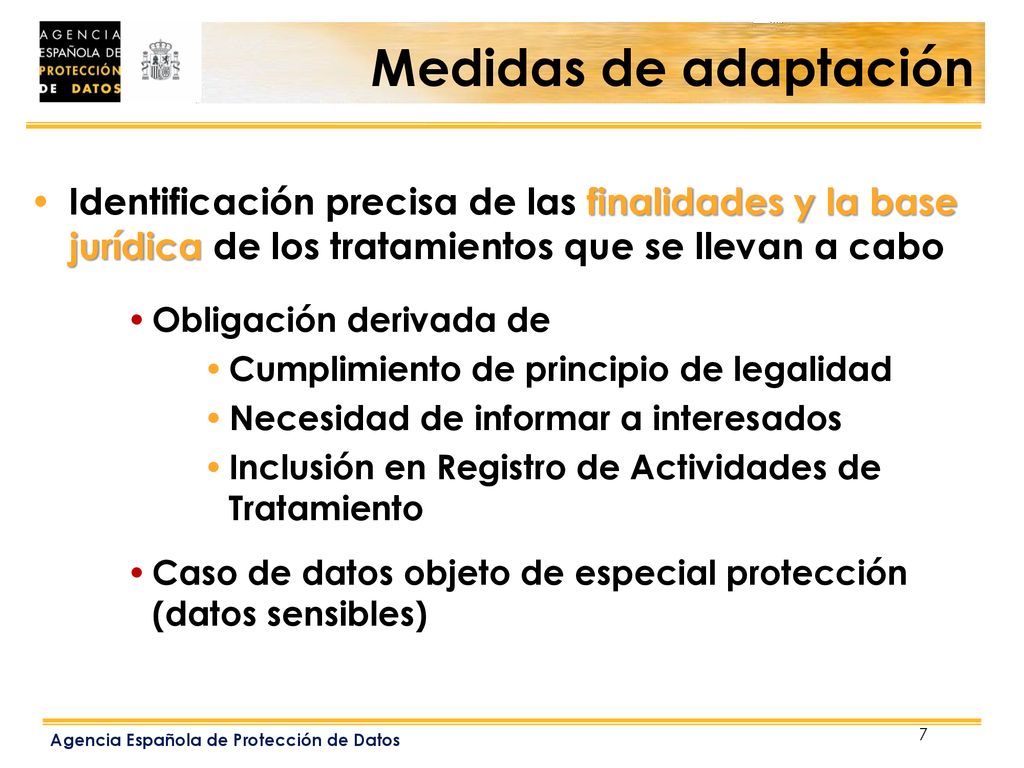 Medidas de adaptación Identificación precisa de las finalidades y la base jurídica de los tratamientos que se llevan a cabo.