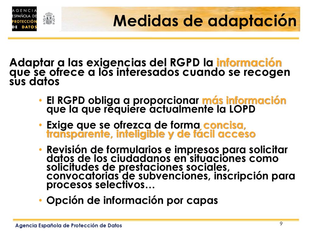 Medidas de adaptación Adaptar a las exigencias del RGPD la información que se ofrece a los interesados cuando se recogen sus datos.