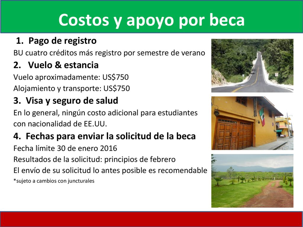 Costos y apoyo por beca Pago de registro 2. Vuelo & estancia