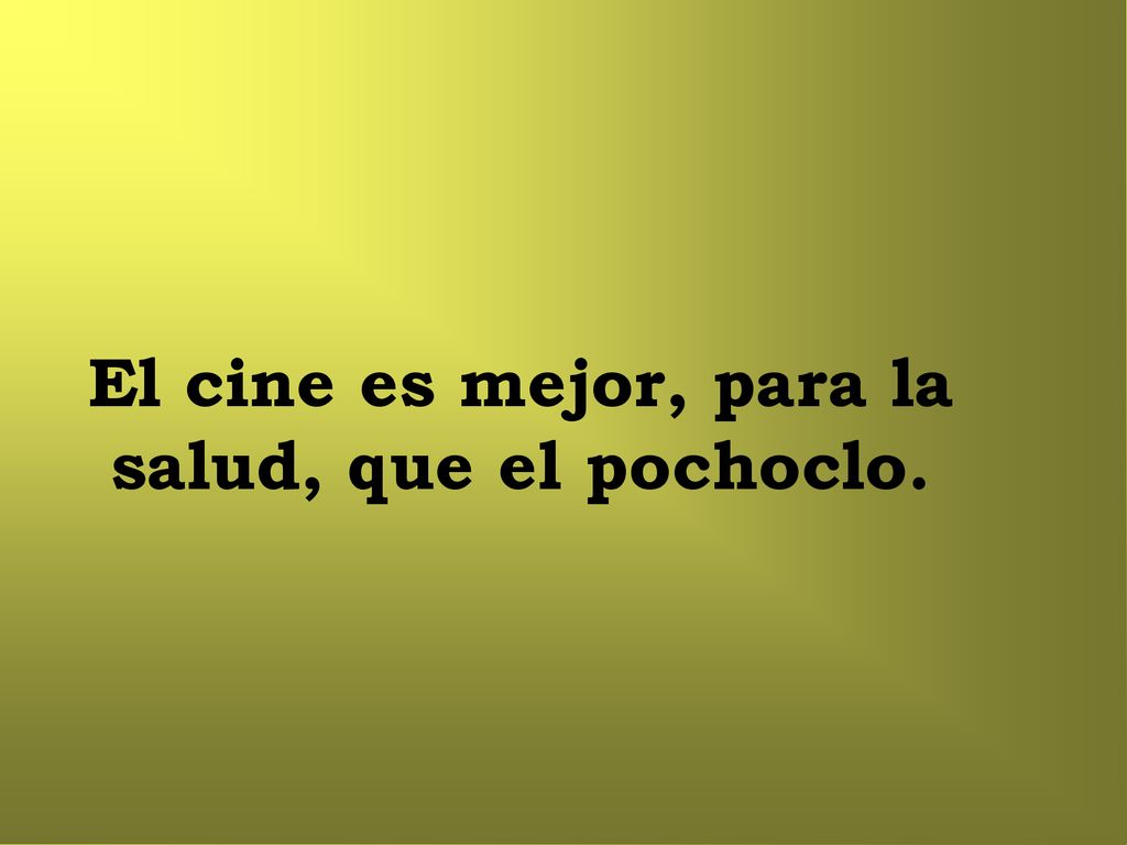 El cine es mejor, para la salud, que el pochoclo.