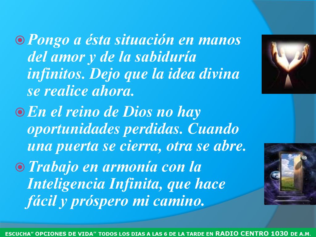 Pongo a ésta situación en manos del amor y de la sabiduría infinitos
