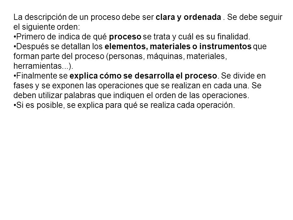 La descripción de un proceso debe ser clara y ordenada