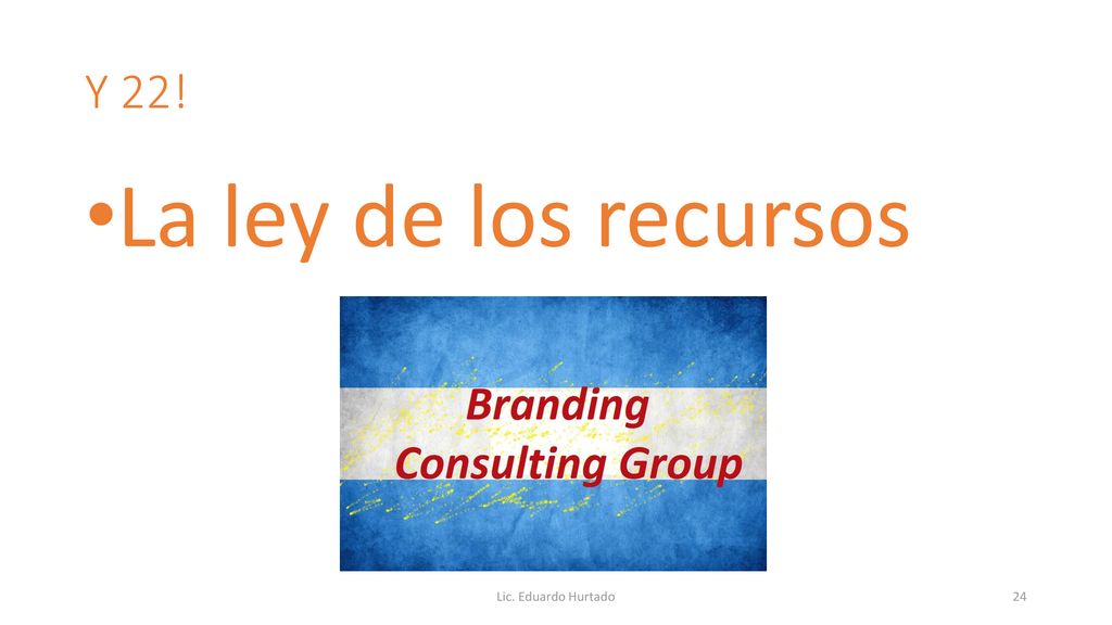 Y 22! La ley de los recursos Lic. Eduardo Hurtado