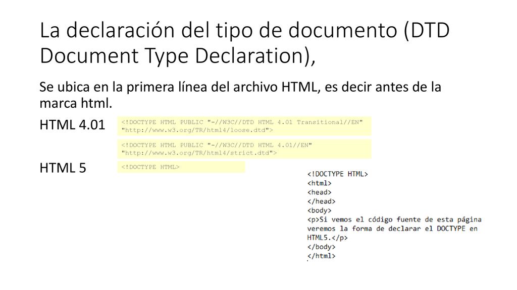 La declaración del tipo de documento (DTD Document Type Declaration),