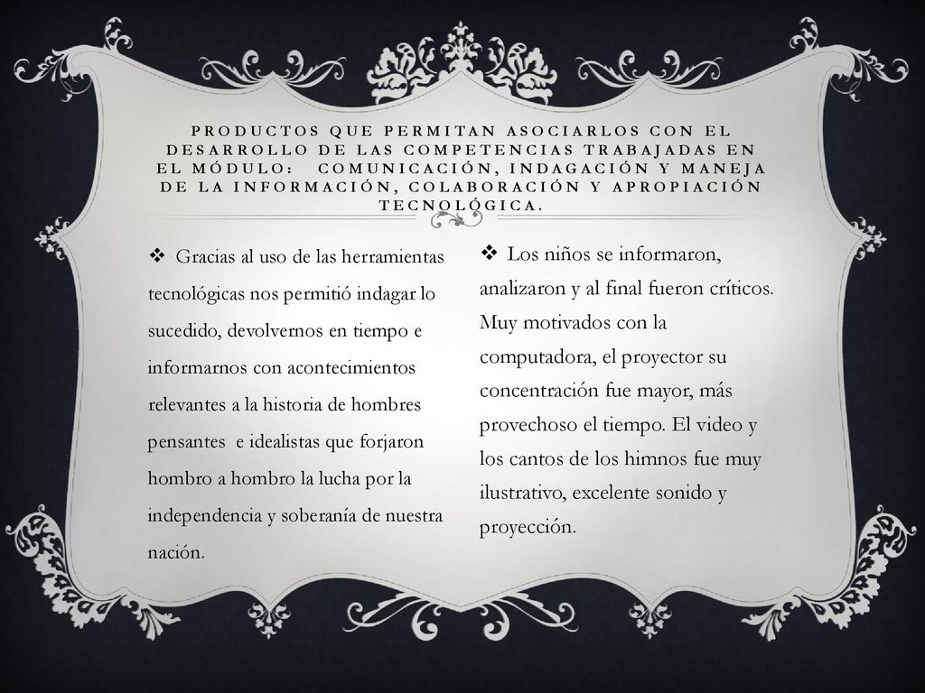 Productos que permitan asociarlos con el desarrollo de las competencias trabajadas en el módulo: Comunicación, indagación y maneja de la información, colaboración y apropiación tecnológica.