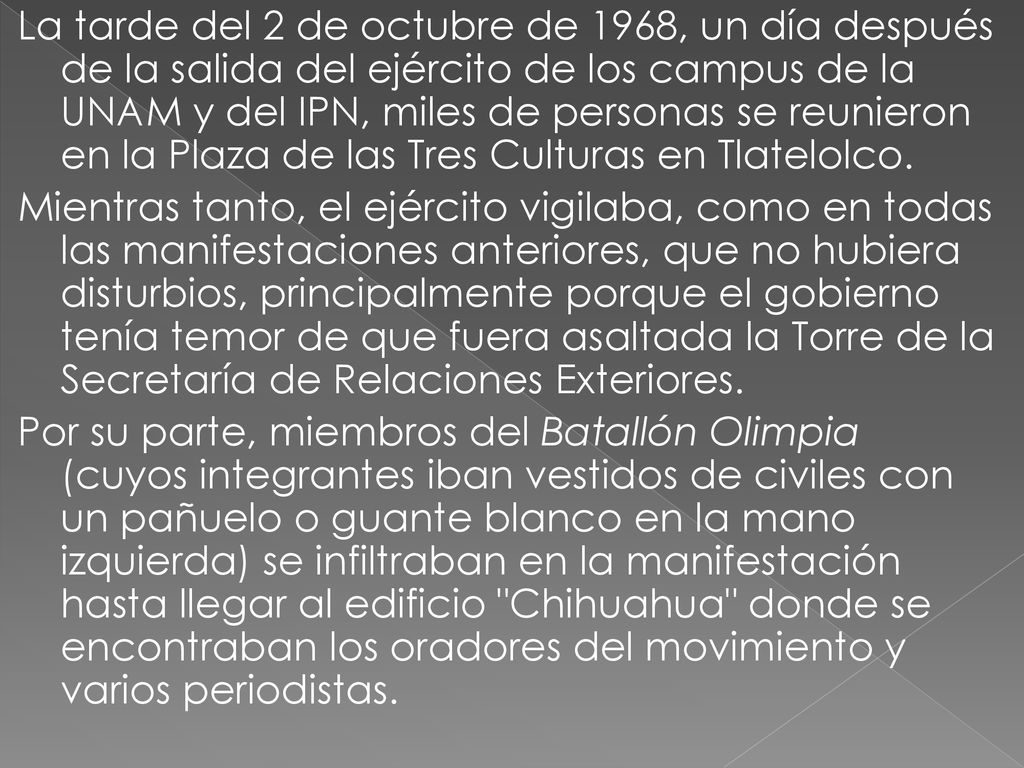 La tarde del 2 de octubre de 1968, un día después de la salida del ejército de los campus de la UNAM y del IPN, miles de personas se reunieron en la Plaza de las Tres Culturas en Tlatelolco.