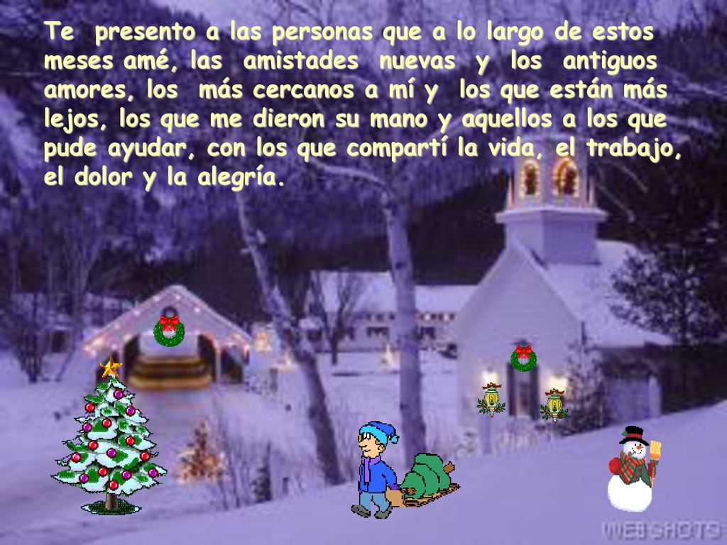 Te presento a las personas que a lo largo de estos meses amé, las amistades nuevas y los antiguos amores, los más cercanos a mí y los que están más lejos, los que me dieron su mano y aquellos a los que pude ayudar, con los que compartí la vida, el trabajo, el dolor y la alegría.