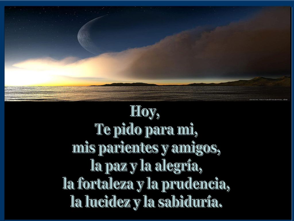 la fortaleza y la prudencia, la lucidez y la sabiduría.