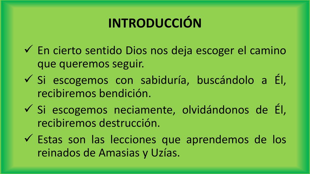 INTRODUCCIÓN En cierto sentido Dios nos deja escoger el camino que queremos seguir.