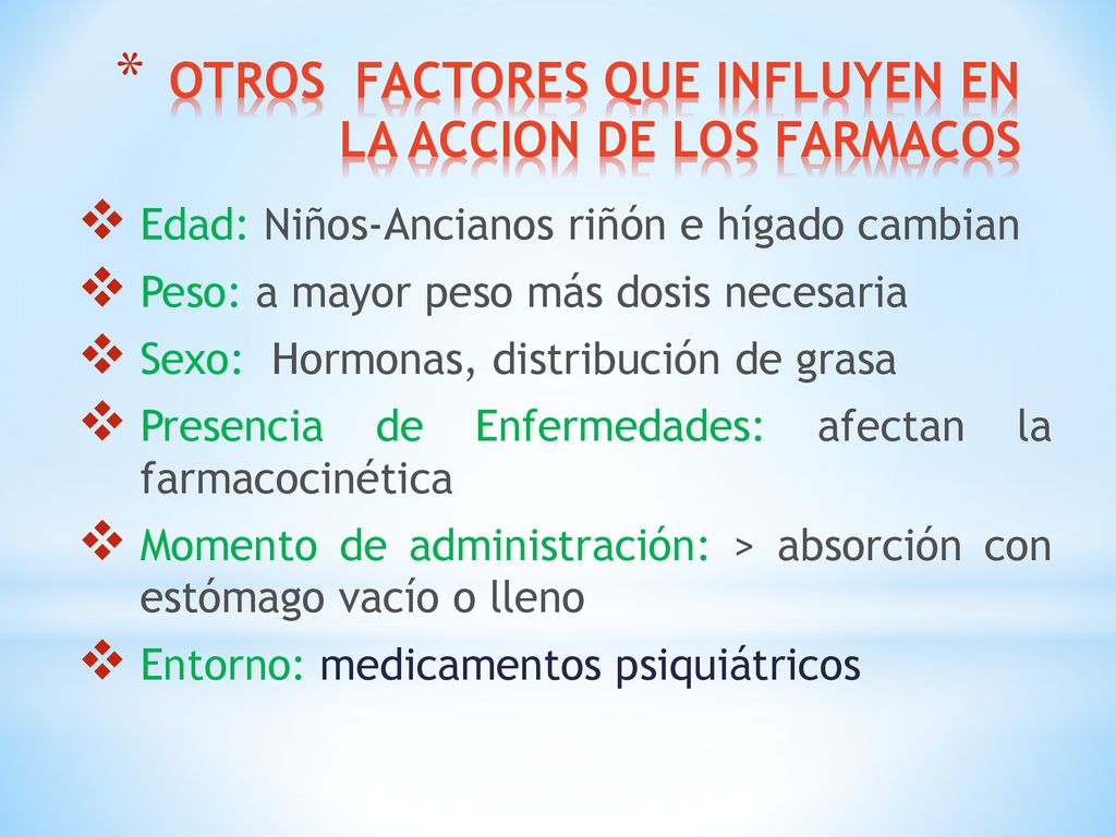 OTROS FACTORES QUE INFLUYEN EN LA ACCION DE LOS FARMACOS