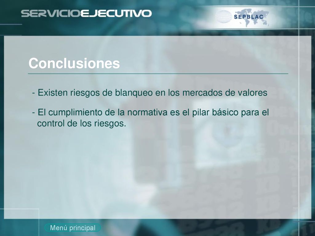 Conclusiones Existen riesgos de blanqueo en los mercados de valores