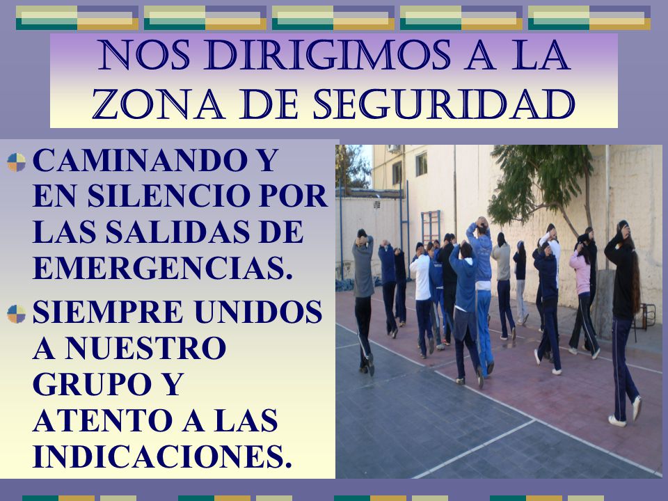 NOS DIRIGIMOS A LA ZONA DE SEGURIDAD