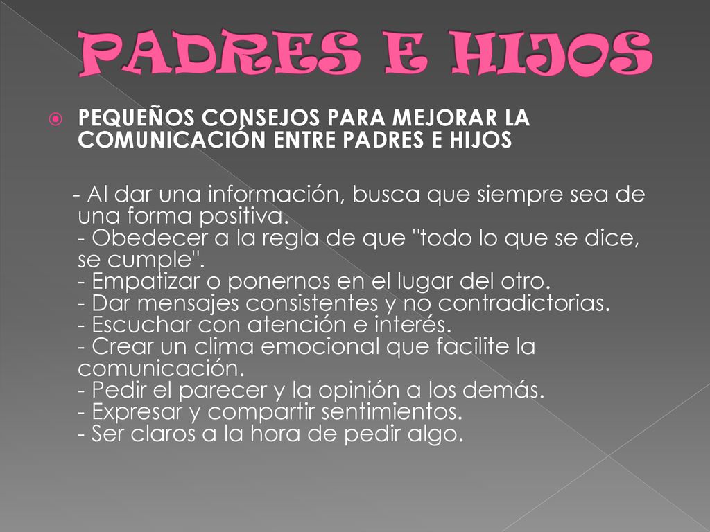 PADRES E HIJOS PEQUEÑOS CONSEJOS PARA MEJORAR LA COMUNICACIÓN ENTRE PADRES E HIJOS.