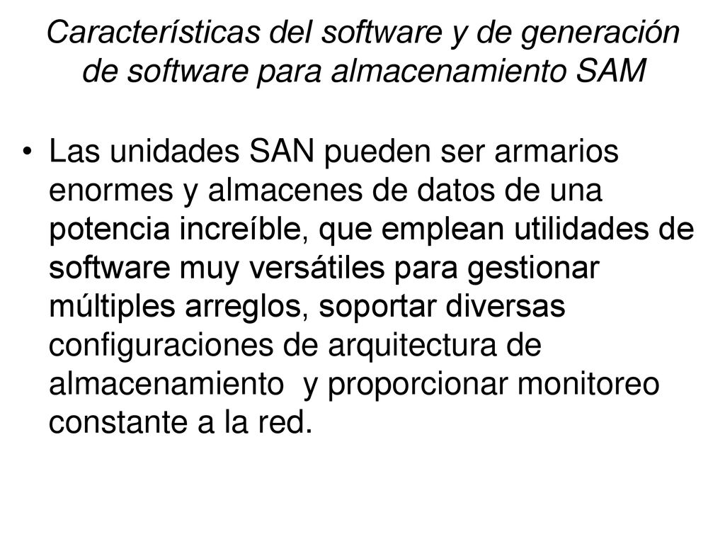 Características del software y de generación de software para almacenamiento SAM
