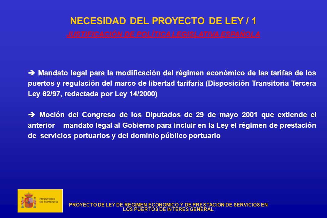 NECESIDAD DEL PROYECTO DE LEY / 1 JUSTIFICACIÓN DE POLÍTICA LEGISLATIVA ESPAÑOLA