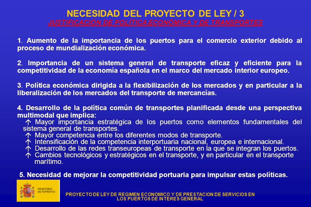 NECESIDAD DEL PROYECTO DE LEY / 3 JUSTIFICACIÓN DE POLÍTICA ECONÓMICA Y DE TRANSPORTES