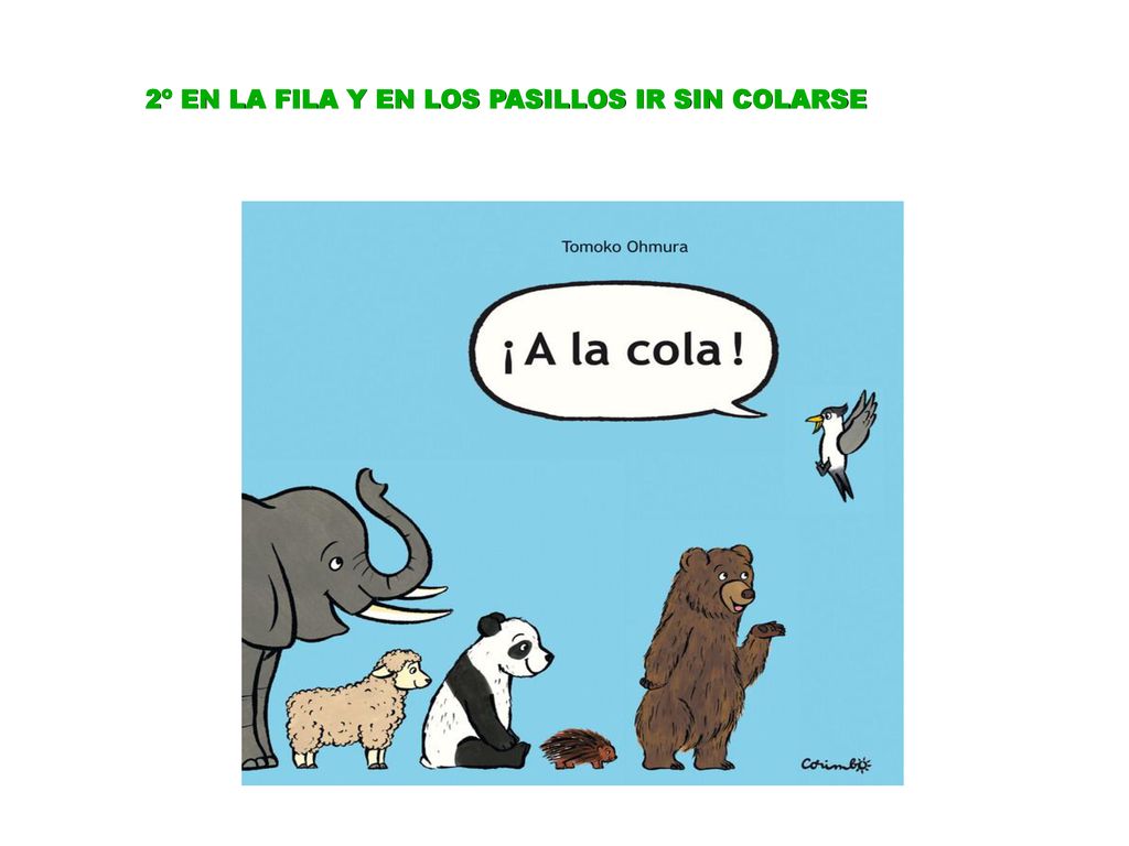 2º EN LA FILA Y EN LOS PASILLOS IR SIN COLARSE