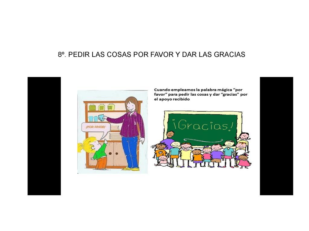 8º. PEDIR LAS COSAS POR FAVOR Y DAR LAS GRACIAS