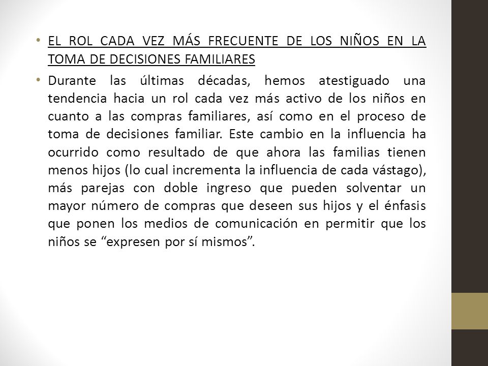 EL ROL CADA VEZ MÁS FRECUENTE DE LOS NIÑOS EN LA TOMA DE DECISIONES FAMILIARES