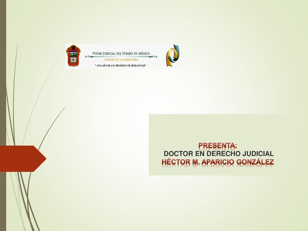Presenta: DOCTOR EN DERECHO JUDICIAL Héctor M. Aparicio González