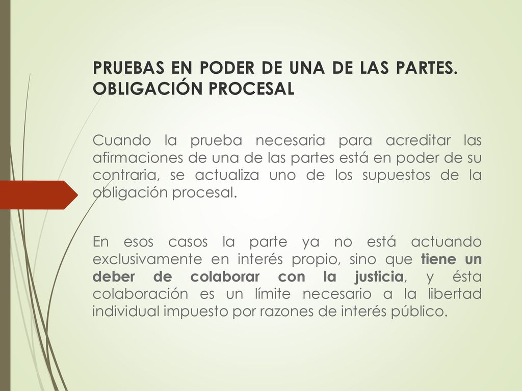 PRUEBAS EN PODER DE UNA DE LAS PARTES. OBLIGACIÓN PROCESAL