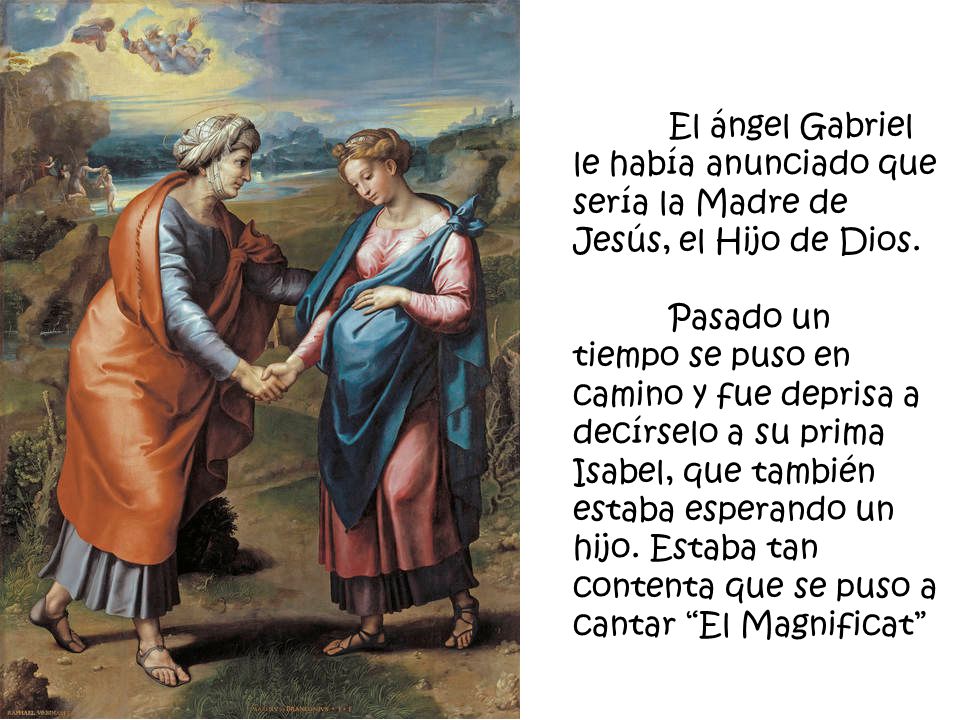 El ángel Gabriel le había anunciado que sería la Madre de Jesús, el Hijo de Dios.