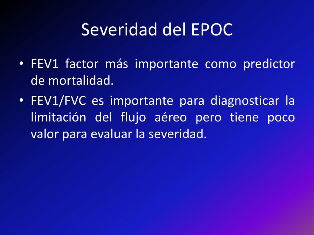 Severidad del EPOC FEV1 factor más importante como predictor de mortalidad.