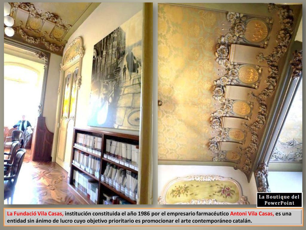 La Fundació Vila Casas, institución constituida el año 1986 por el empresario farmacéutico Antoni Vila Casas, es una entidad sin ánimo de lucro cuyo objetivo prioritario es promocionar el arte contemporáneo catalán.