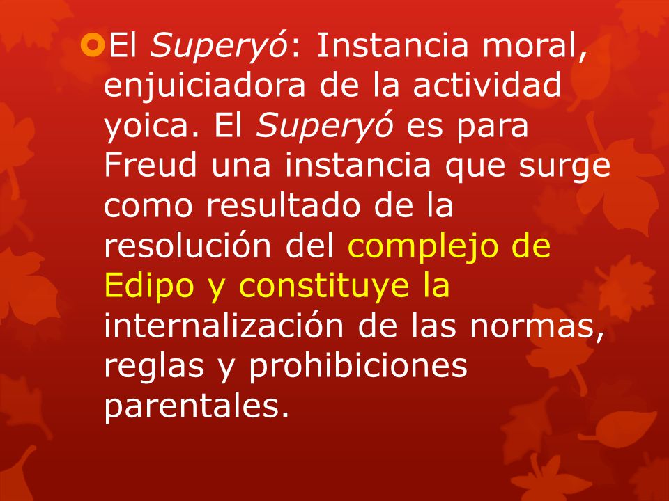 El Superyó: Instancia moral, enjuiciadora de la actividad yoica